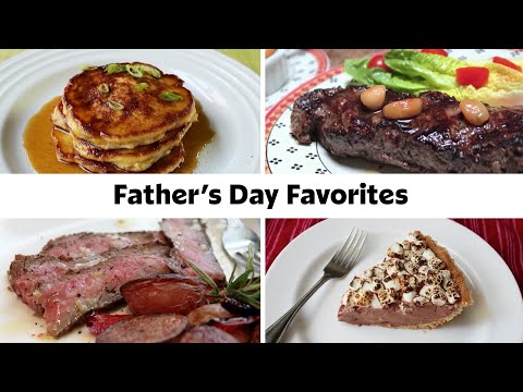 6 Father?s Day Favorites | Bacon-Cheddar Pancakes, Garlic Steak, S?mores Pie & More!