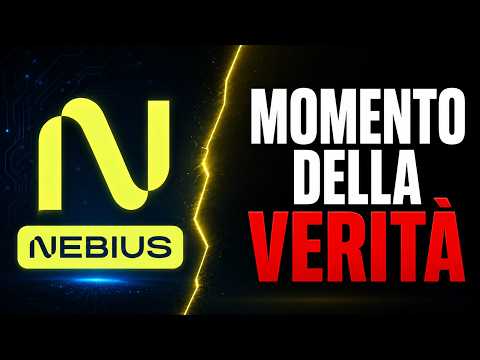 NEBIUS: LA PROSSIMA SETTIMANA POTREBBE CAMBIARE TUTTO
