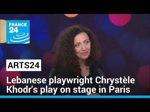 Lebanese playwright Chrystèle Khodr's dramatic 'trial by ordeal' on stage in Paris • FRANCE 24