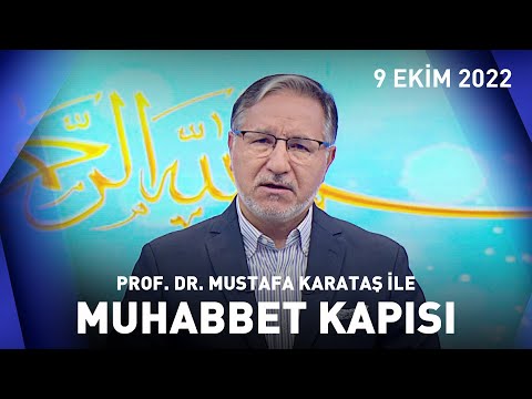 Prof. Dr. Mustafa Karataş ile Muhabbet Kapısı - 9 Ekim 2022