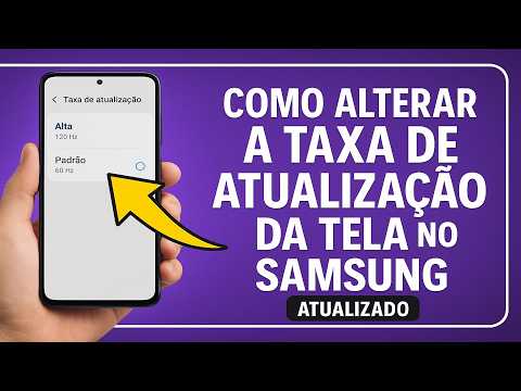 Como Alterar a TAXA de ATUALIZAÇÃO da TELA no SAMSUNG