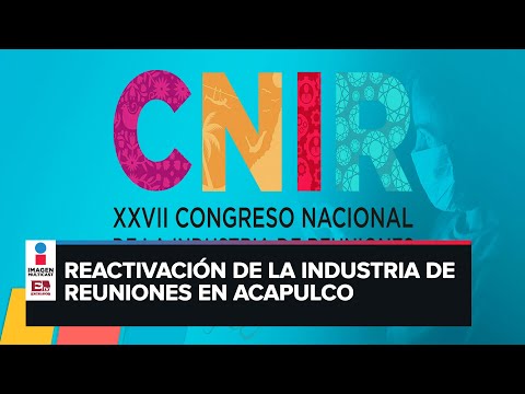 Conclusiones del Congreso Nacional de la Industria de Reuniones en Acapulco