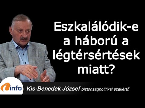 Eszkalálódik-e a háború a légtérsértések miatt? Kis-Benedek József, Inforádió, Aréna