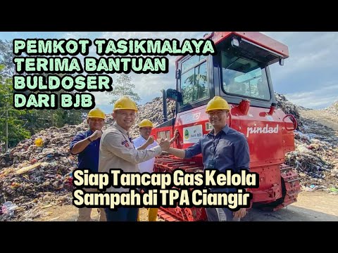 Pemkot Tasikmalaya Terima Bantuan Buldoser dari BJB, Siap Tancap Gas Kelola Sampah di TPA Ciangir