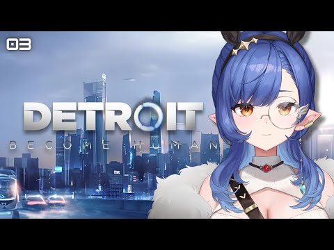 #3〖Detroit: Become Human〗 完全初見 ⁝ 世界中で大絶賛された超名作ゲーム、最終回？〖ルナ・ゴールドレイン/Varium〗