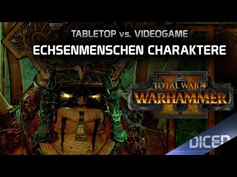 Total War: Warhammer 2 | Tabletop vs. Videospiel | Echsenmenschen Charaktere | DICED