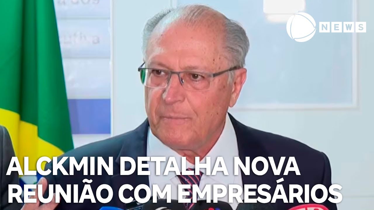 Alckmin detalha nova reunião com empresários em Brasília