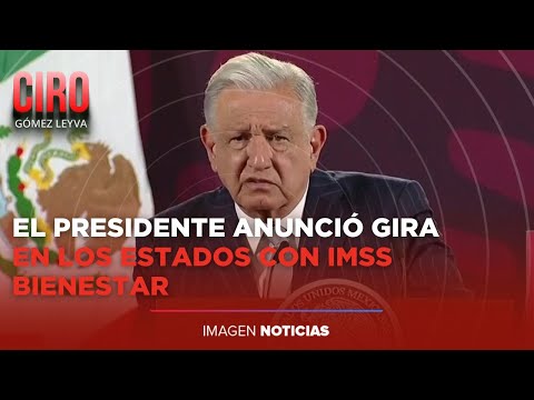 López Obrador insiste en que México tendrá un sistema de salud de primera | Ciro Gómez Leyva