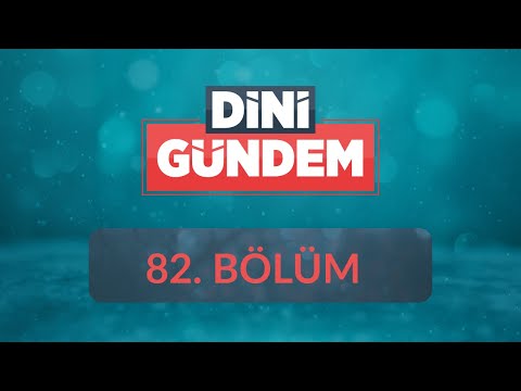 Helal Belgelendirme Çalışmaları - Dini Gündem 82.Bölüm