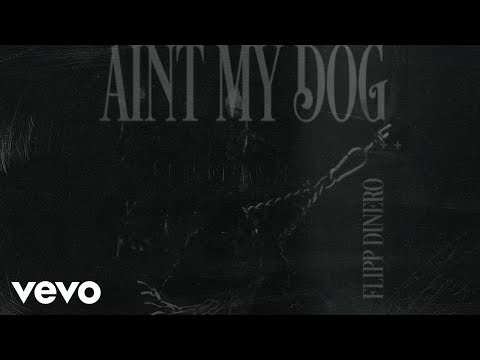 Flipp Dinero - Ain't My Dog (Official Audio)