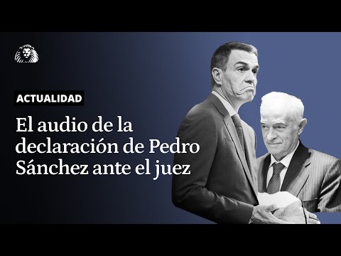 El audio de Sánchez ante el juez Peinado: No declaro; me acojo al derecho reconocido en la ley