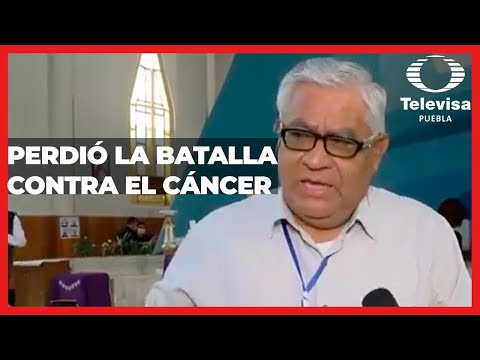 Perdio? la batalla coontra el cance?r | Las Noticias Puebla