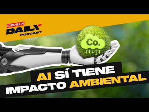 La INTELIGENIA ARTIFICIAL también AFECTA al MEDIO AMBIENTE | EXPANSIÓN DAILY Podcast