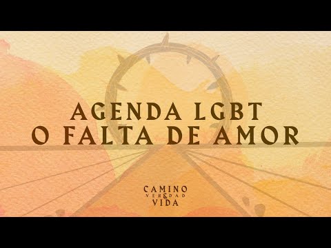 ¿Agenda LGBT o falta de amor  - Con el pastor Sergio Belart - Camino, Verdad y Vida