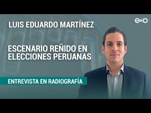 Martínez: Escenario reñido en elecciones peruanas tienen en vilo a la población | RadioGrafía