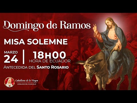 Misa de hoy 18:00  Domingo de Ramos - Semana Santa #rosario #misa