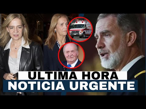 INFANTAS ELENA Y CRISTINA ENVI?AN MENSAJE DESESPERADAS al REY FELIPE por SALUD DEL REY JUAN CARLOS I