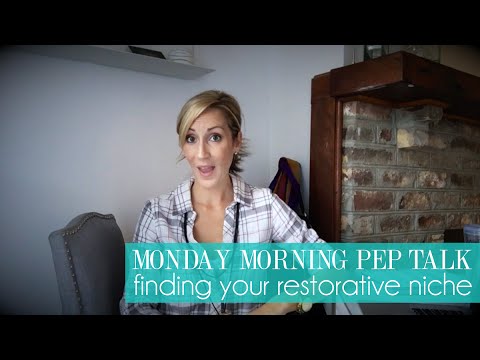 Monday Morning Pep Talks | Finding your restorative niche during the
holidays