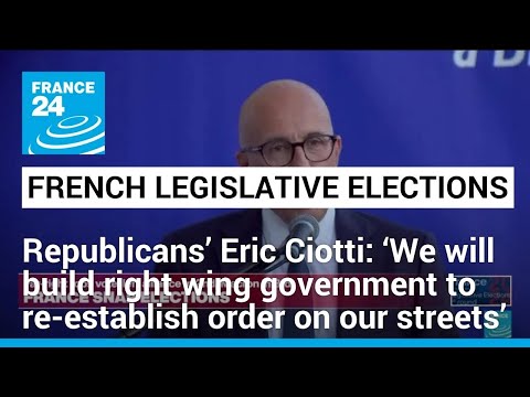 Republicans’ Eric Ciotti: ‘We will build right wing government to re-establish order on our streets’