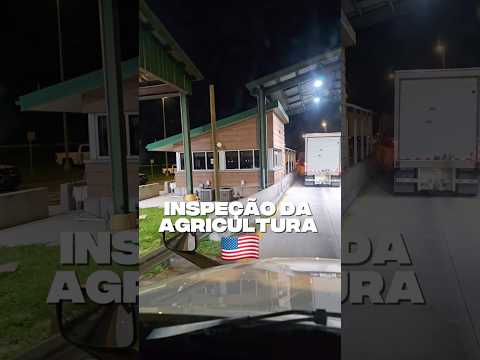 Como é a inspeção da agricultura nos Estados Unidos! #eua #trucker