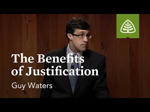 The Benefits of Justification: The Life and Theology of Paul with Guy Waters