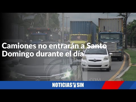 Camiones no entrarán a Santo Domingo durante el día