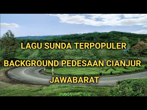 Lagu Sunda Terpopuler Background Pedesaan Cianjur Jawabarat