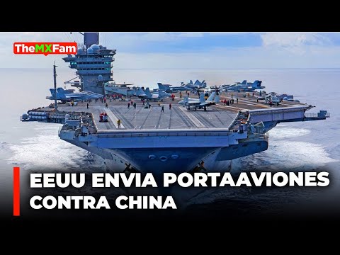 Tensión en Asia: EE.UU. Moviliza Su Flota Contra China | TheMXFam