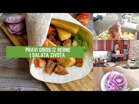 Kuvajmo opusteno - PRAVI GIROS IZ RERNE I SALATA ŽIVOTA i ZDRAVLJA !!!!