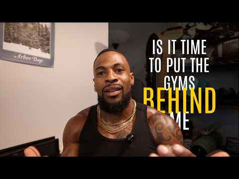 IS IT TIME TO PUT THE GYMS BEHIND ME