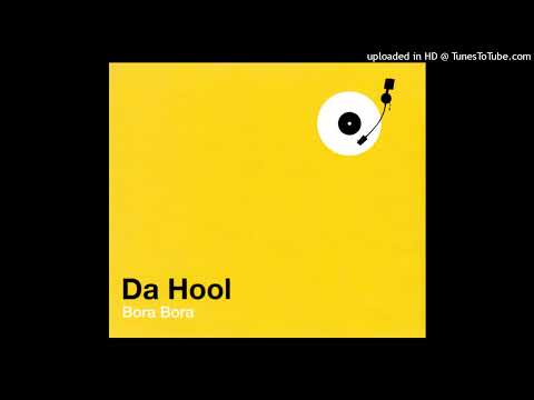 Da Hool - Bora Bora (Club Mix B)