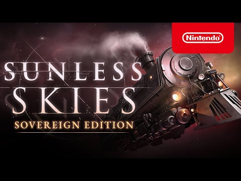 Sunless Skies: Sovereign Edition - Launch Trailer - Nintendo Switch