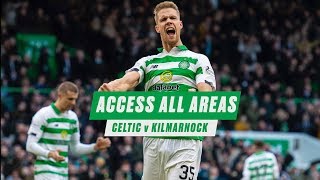 📹 Access All Areas | Celtic 3-1 Kilmarnock | Celts come back to go 12 points clear!