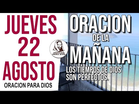 ?Oración de la Mañana de hoy Jueves 22  de Agosto  2024