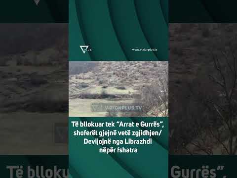 Të bllokuar tek“Arrat e Gurrës”,shoferët gjejnë vetë zgjidhjen/Devijojnë nga Librazhdi nëpër fshatra
