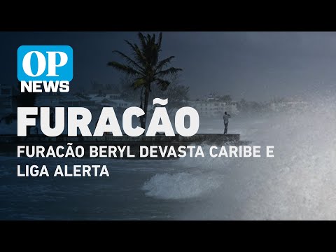 Furacão Beryl, de categoria 5, devasta caribe e liga alerta | O POVO NEWS