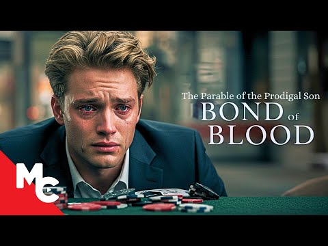 Bond Of Blood | Full Movie | Drama Movie | The Parable Of The Prodigal Son