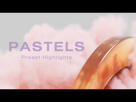 Pastels - Preset Highlights