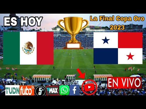 México vs. Panamá en vivo, donde ver, a que hora juega México vs. Panamá La Final Copa Oro 2023