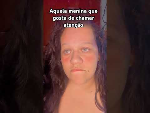 aquela menina que gosta de chamar atencao #funny #comedy #duet #humor