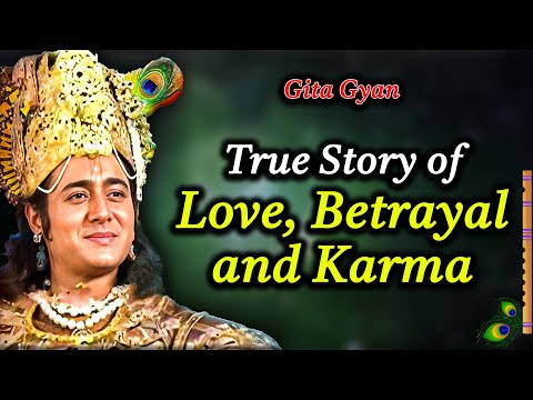💫 True Story Of Love, Betrayal And Karma | Gita Gyan | Shri Krishna Gita Saar