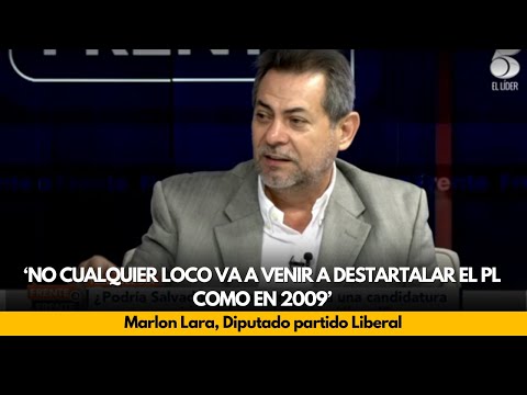 ?'No cualquier loco va a venir a destartalar el PL como en 2009’: Marlon Lara
