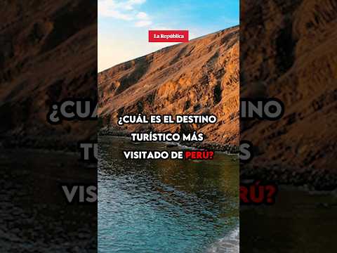 ¿Cuál es el DESTINO TURÍSTICO más visitado de Perú? #shorts
