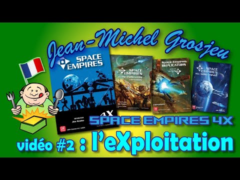 Space Empires, vidéo 2 : l'Exploitation