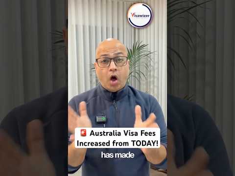 🚨 Australia Visa Fees Increased from TODAY!