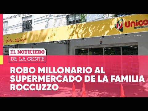 ROBARON OCHO MILLONES de PESOS en un ROBO al SUPERMERCADO de la familia ROCCUZZO #ElNotidelaGente