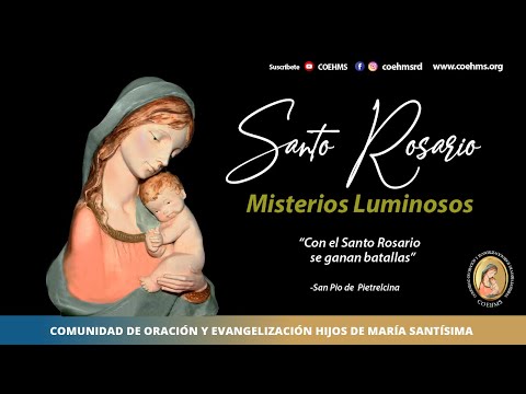 Santo Rosario - Misterios Luminosos - 09/10/2024