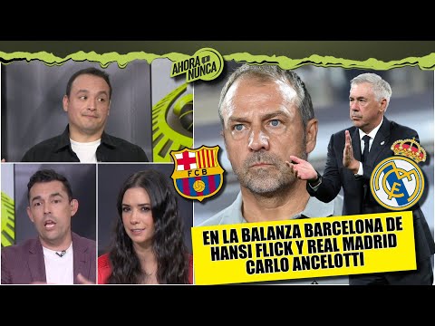 Hay que CONFIAR en BARCELONA de FLICK. REAL MADRID, con batalla ENDRICK vs VINICIUS | Ahora o Nunca