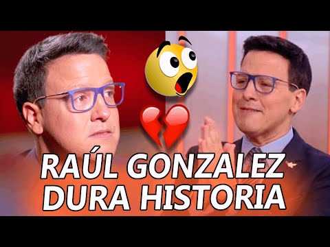 Raúl González COMPARTE al detalle la DURA HISTORIA de su vida