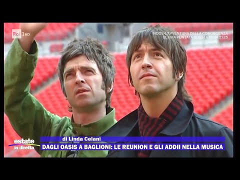 Dagli Oasis a Baglioni: le reunion e gli addii nella musica - Estate in diretta 05/09/2024